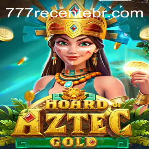 Hoard of Aztec Gold: Discover the Thrill of Brazilian Online Games with 777recente.Com