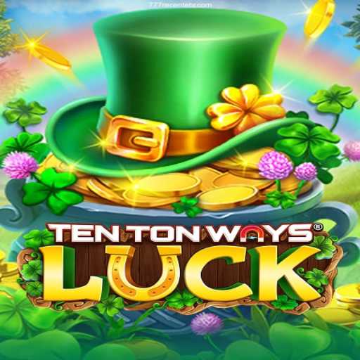 Explore TenTonWaysLuck: Unveiling the Thrill of Online Gaming